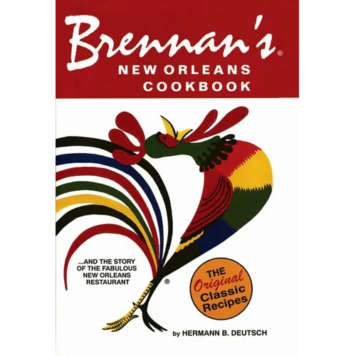 Brennan's New Orleans Cookbook: With the Story of the Fabulous New Orleans Restaurant - Paperback