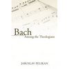 Bach Among the Theologians - Paperback