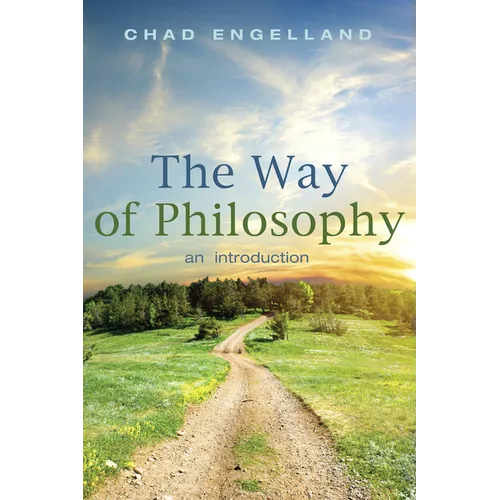 The Way of Philosophy: An Introduction - Hardcover