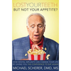 Lost Your Teeth But Not Your Appetite?: How Dental Implants Can Change Your Life by Giving You the Confidence to Eat Again - Paperback