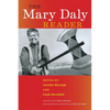 The Mary Daly Reader - Hardcover