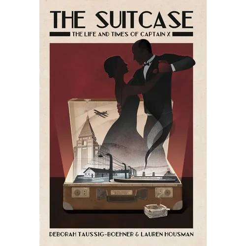 The Suitcase: The Life and Times of Captain X - Hardcover