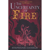The Uncertainty of Fire - Paperback