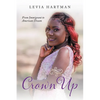 Crown Up: From Immigrant to American Dream - Paperback