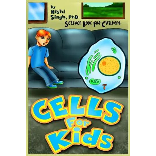 Cells For Kids (Science Book For Children) - Paperback