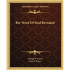 The Word Of God Revealed - Paperback