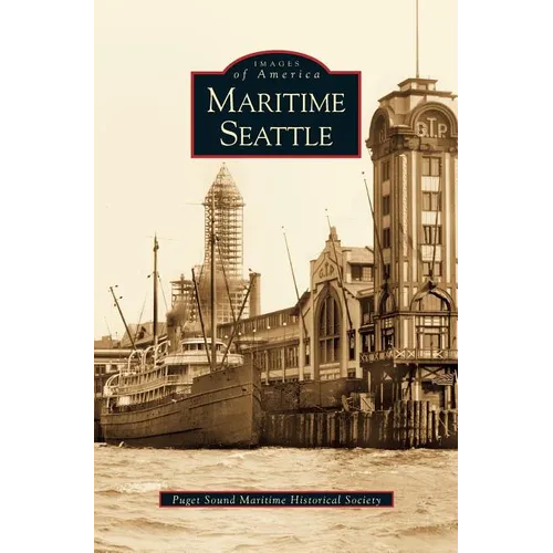 Maritime Seattle - Hardcover
