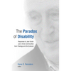 The Paradox of Disability: Responses to Jean Vanier and L'Arche Communities from Theology and the Sciences - Paperback