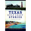 Texas Gulf Coast Stories - Paperback