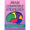 Brain-Compatible Strategies: Hundreds of Easy-To-Use, Brain-Compatible Activities That Boost Attention, Motivation, Learning and Achievement - Paperback