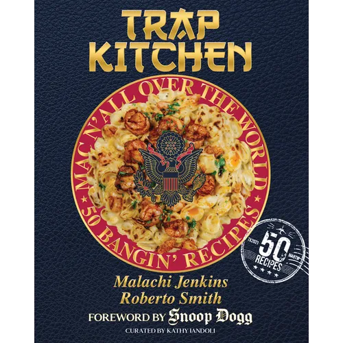 Trap Kitchen: Mac N' All Over the World: Bangin' Mac N' Cheese Recipes from Around the World: (Global Mac and Cheese Recipes, Easy Comfort Food, Colle - Hardcover
