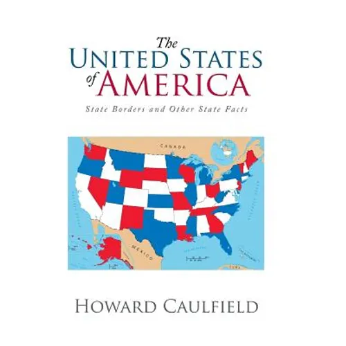 The United States of America: State Borders and Other State Facts - Hardcover
