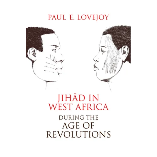 Jihad in West Africa during the Age of Revolutions - Paperback