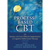 Process-Based CBT: The Science and Core Clinical Competencies of Cognitive Behavioral Therapy - Paperback