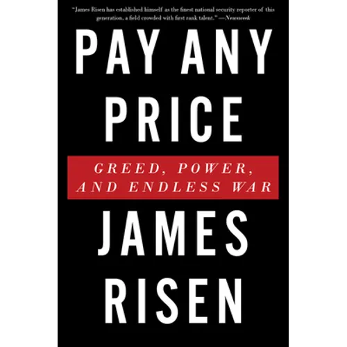 Pay Any Price: Greed, Power, and Endless War - Paperback