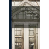 The Cotton Planter's Manual: Being a Compilation of Facts From the Best Authorities of the Culture of Cotton; Its Natural History, Chemical Analysi - Hardcover