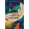 The Privilege of the Happy Ending: Small, Medium, and Large Stories - Hardcover