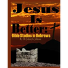 Jesus Is Better: Bible Studies in Hebrews - Paperback