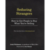 Seducing Strangers: How to Get People to Buy What You're Selling (the Little Black Book of Advertising Secrets) - Paperback