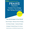 PRAXIS Chemistry Content Knowledge - Test Taking Strategies: PRAXIS 5245 - Free Online Tutoring - New 2020 Edition - The latest strategies to pass you - Paperback