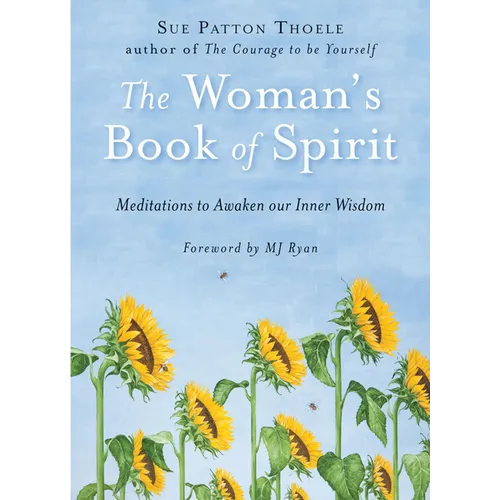 The Woman's Book of Spirit: Meditations to Awaken Our Inner Wisdom (Daily Inspirational Book, Affirmations, Mindfulness, for Fans of the Four Agreemen - Paperback