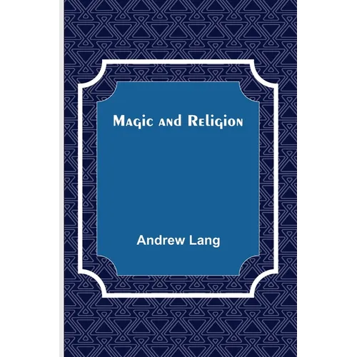 Magic and Religion - Paperback