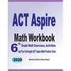 ACT Aspire Math Workbook: 6th Grade Math Exercises, Activities, and Two Full-Length ACT Aspire Math Practice Tests - Paperback