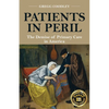 Patients in Peril: The Demise of Primary Care in America - Paperback