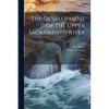 The Development of the Upper Sacramento River: No.13 - Paperback