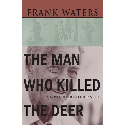 The Man Who Killed The Deer: A Novel of Pueblo Indian Life - Paperback