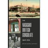 The Nagasaki British Consulate: 1859-1955 - Paperback
