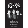 Catholic Boys: McCartney, Springsteen and Buffett - Paperback