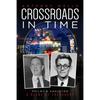 Crossroads in Time: Philby & Angleton A Story of Treachery - Paperback