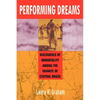 Performing Dreams: Discoveries of Immortality Among the Xavante of Central Brazil - Paperback