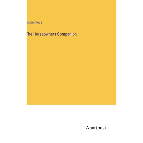 The Horseowners Companion - Hardcover