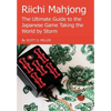 Riichi Mahjong: The Ultimate Guide to the Japanese Game Taking the World By Storm - Hardcover