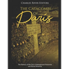 The Catacombs of Paris: The History of the City's Underground Ossuaries and Burial Network - Paperback