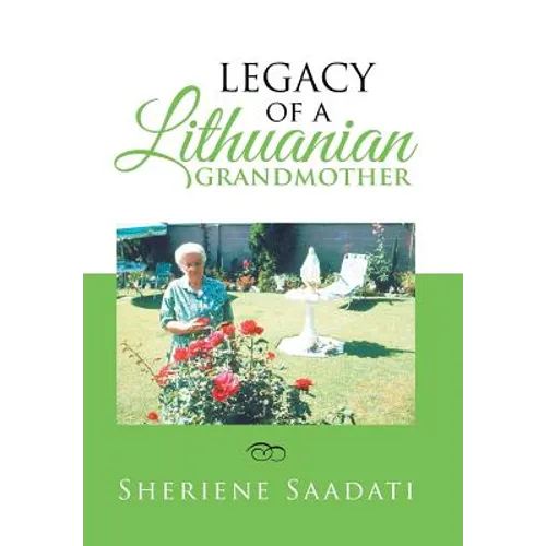 Legacy of a Lithuanian Grandmother - Hardcover