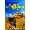 Murder, Cottonwood Style, An Adventure Calls Mystery, Book Two - Paperback