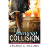 Runway Collision: Climb Aboard and Enjoy the Ride - Paperback