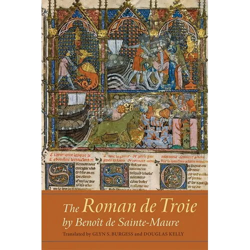 The Roman de Troie by Benoît de Sainte-Maure: A Translation - Paperback