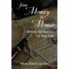 From Memory to Memoir: Writing the Stories of Your Life - Paperback