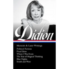 Joan Didion: Memoirs & Later Writings (Loa #386): Political Fictions / Fixed Ideas / Where I Was from / The Year of Magical Thinking (Memoir & Play) / - Hardcover