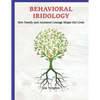 Behavioral Iridology: How Family and Ancestral Lineage Shape Our Lives - Paperback