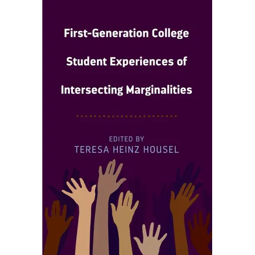 First-Generation College Student Experiences of Intersecting Marginalities - Paperback