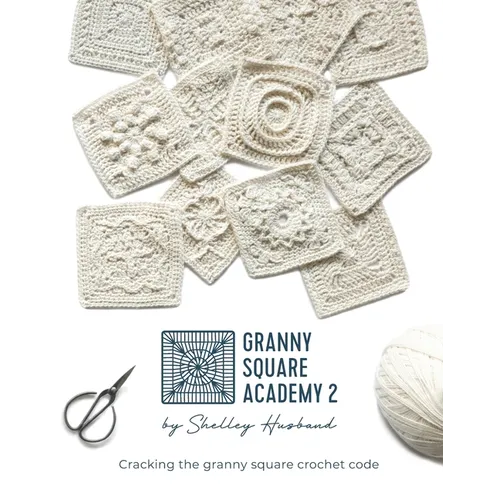 Granny Square Academy 2: Cracking the granny square crochet code - Paperback
