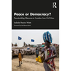 Peace or Democracy?: Peacebuilding Dilemmas to Transition from Civil Wars - Paperback