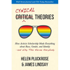 Cynical Theories: How Activist Scholarship Made Everything about Race, Gender, and Identity--And Why This Harms Everybody - Paperback