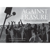Against Erasure: A Photographic Memory of Palestine Before the Nakba - Hardcover