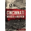 Cincinnati Murder & Mayhem - Paperback